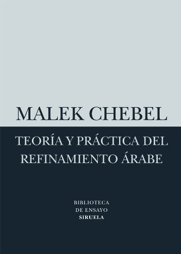 Libro Teoria Y Practica Del Refinamiento Arabe (biblioteca D