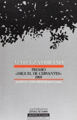 María Zambrano. Premio Miguel de Cervantes 1988, de AUTOR. Editorial Anthropos en español