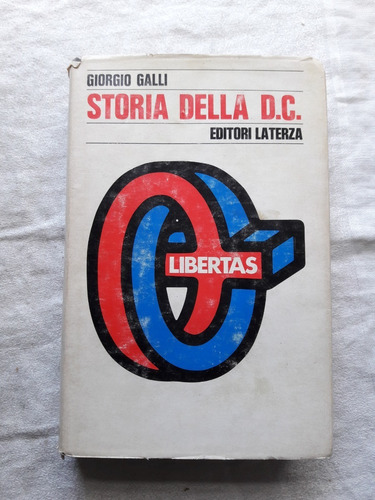 Storia Della Democrazia Cristiana - Giorgio Galli - Italiano