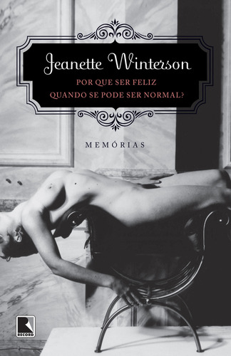 Por que ser feliz quando se pode ser normal?, de Winterson, Jeanette. Editora Record Ltda., capa mole em português, 2014