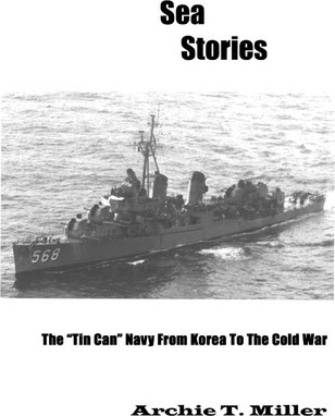 Libro Sea Stories : The  Tin Can  Navy From Korea To The ...