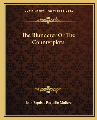 Libro The Blunderer Or The Counterplots - Moliere, Jean-b...
