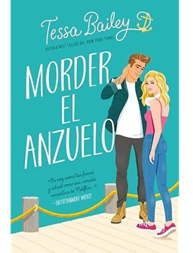 Morder El Anzuelo - Tessa Bailey - Titania