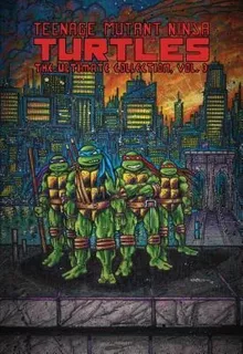 Teenage Mutant Ninja Turtles : The Ultimate Collection, V...