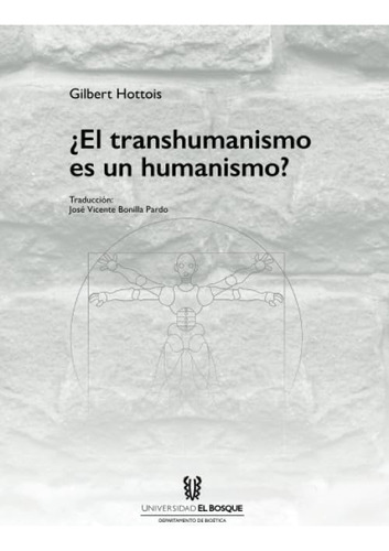 Libro: ¿el Transhumanismo Es Un Humanismo? (spanish Edition)