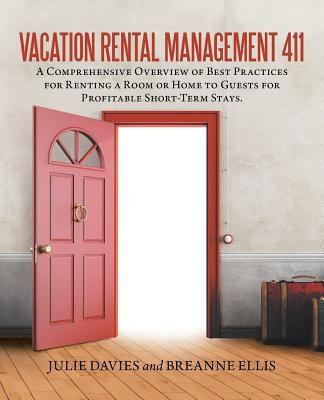 Libro Vacation Rental Management 411 : A Comprehensive Ov...