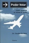 Poder Volar Como Superar El Miedo Al Avion - Claudio Pla Ale