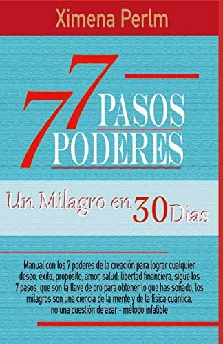 Libro: Un Milagro En 30 Dias: 7 Pasos 7 Poderes (spanish