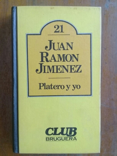 Platero Y Yo. Juan Ramón Jiménez. Club Bruguera