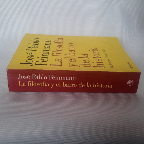 Filosofia Y El Barro De La Historia Feinmann Planeta