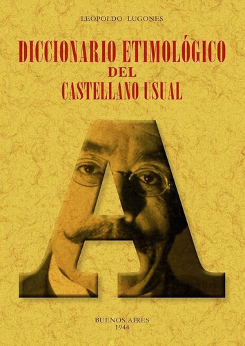 Diccionario Etimologico Del Castellano Usual, De Lugones, Leopoldo. Editorial Maxtor, Tapa Blanda En Español