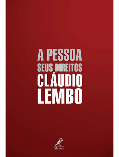 A pessoa: Seus Direitos, de Lembo, Cláudio. Editora Manole LTDA, capa mole em português, 2006