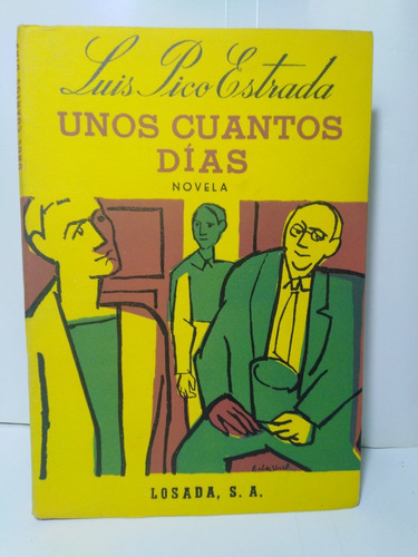 Unos Cuantos Dias- Luis Pico Estrada