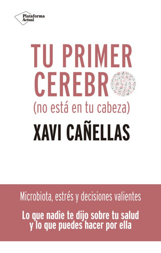 Libro Tu Primer Cerebro No Está En Tu Cabeza