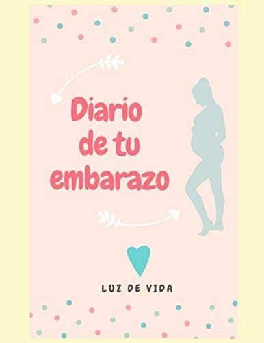 Libro: Diario De Tu Embarazo (spanish Edition)