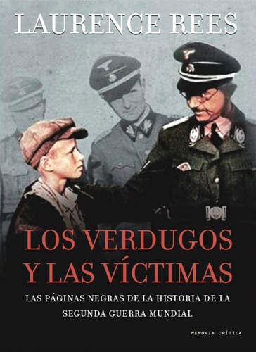 Los Verdugos Y Las Victimas - Laurence Rees, Tapa Dura