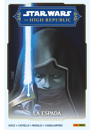 Star Wars The High Republic: La Espada, De Soule. Editorial Panini, Tapa Blanda En Español, 2023