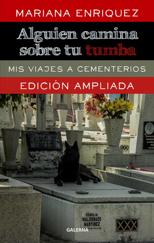 Alguien Camina Sobre Tu Tumba - Edición Ampliada - Enriquez