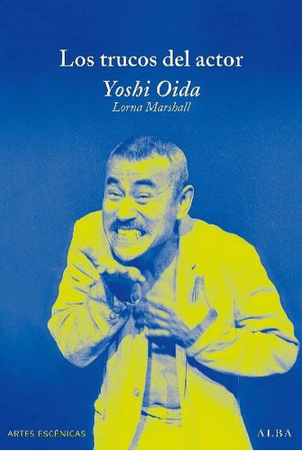 Los Trucos Del Actor - Yoshi Oida - Alba