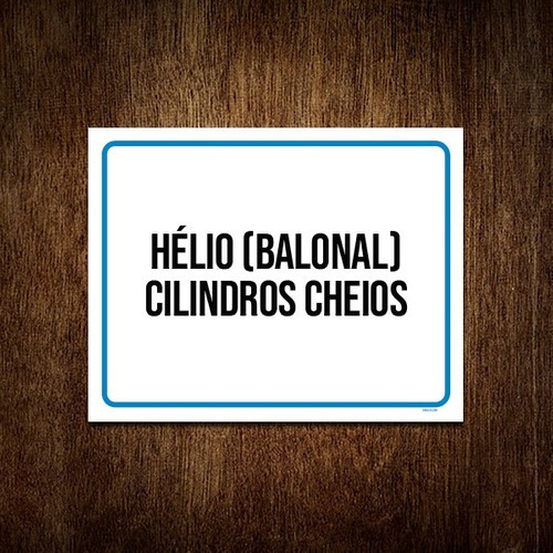 Placa Sinalização - Hélio Balonal Cilindros Cheios 27x35