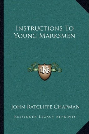 Libro Instructions To Young Marksmen - John Ratcliffe Cha...