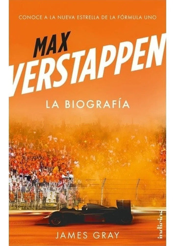 Max Verstappen: La Biografía - James Gray - Nuevo