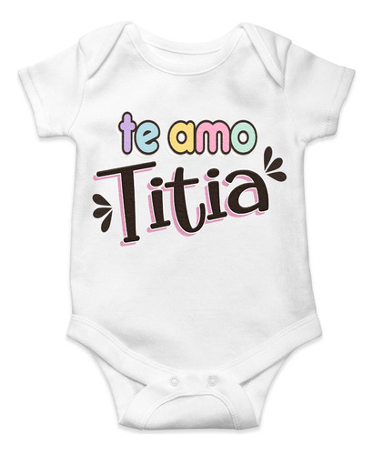 Body De Bebê Personalizado Frases Te Amo Titia Te Amo Tia