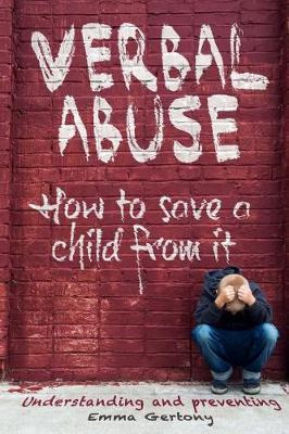 Libro Verbal Abuse : How To Save A Child From It. Underst...