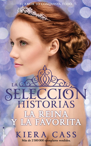 La reina y la favorita ( La Selección ), de Cass, Kiera. Serie Juvenil Editorial Roca Infantil y Juvenil, tapa blanda en español, 2015