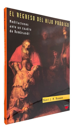 El Regreso Del Hijo Pródigo - Henri J.m. Houwen