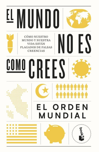 Libro El Mundo No Es Como Crees - El Orden Mundial