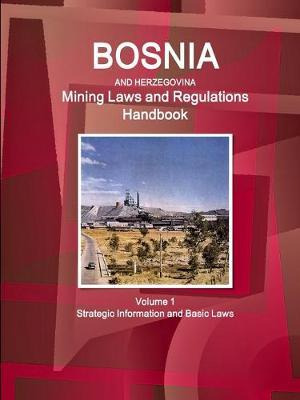 Bosnia And Herzegovina Mining Laws And Regulations Handbo...