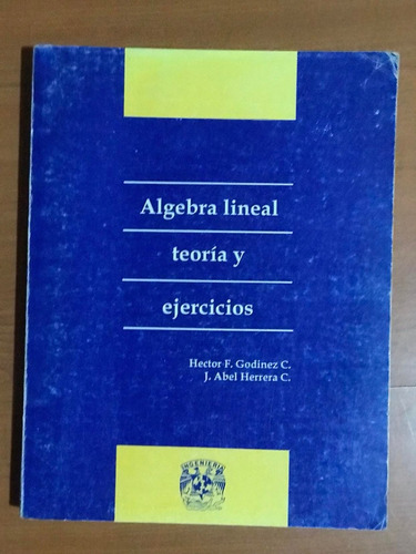 Algebra Lineal Teoria Y Ejercicios Héctor Godinez, A Herrera