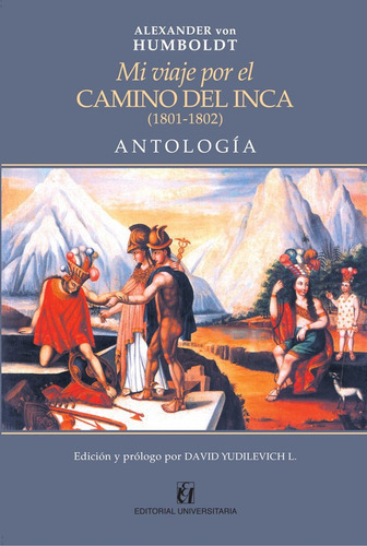 Mi Viaje Por El Camino Del Inca, De David Yudilevich Levy. Editorial Universitaria En Español