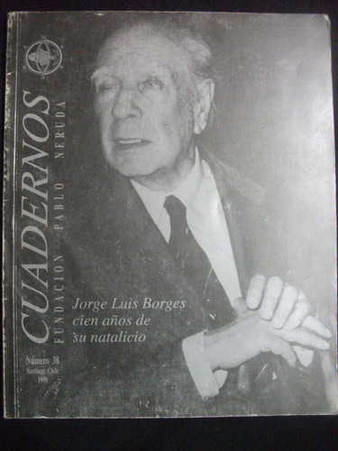 Jorge Luis Borges Natalicio Cuadernos,fundación Pablo Neruda