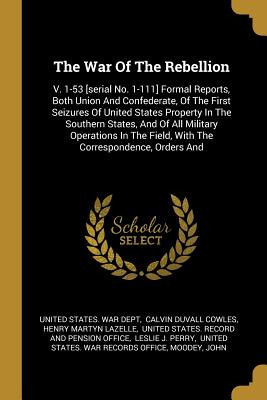 Libro The War Of The Rebellion: V. 1-53 [serial No. 1-111...