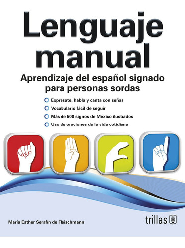 Lenguaje Manual: Aprendizaje Del Español Signado Trillas