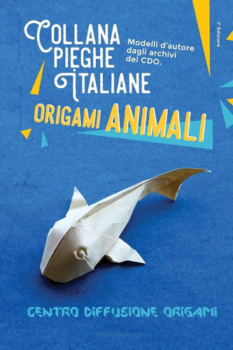 Libro: Pieghe Italiane: Origami Animali (italian Edition)