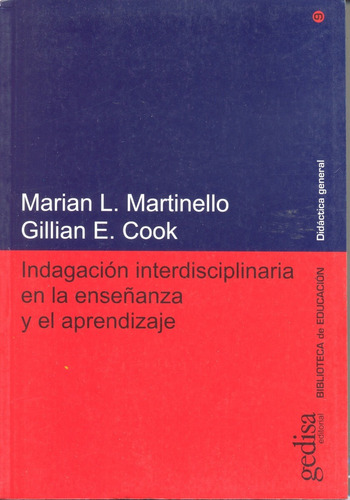 Indagación interdisciplinaria en la enseñanza y el aprendizaje, de Martinello, Marian L. Serie Serie Didáctica General Editorial Gedisa en español, 2000