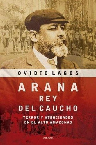 Libro - Arana, Rey Del Caucho, De Lagos, Ovidio. Editorial 