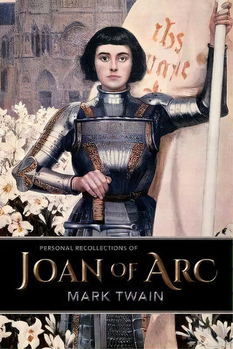 Personal Recollections Of Joan Of Arc, De Mark Twain. Editorial Purple House Press, Tapa Blanda En Inglés