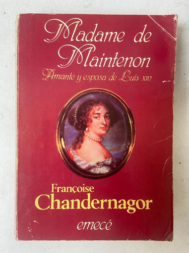 Chandernagor Madame De Maintenon Usado C/páginas Despegad 