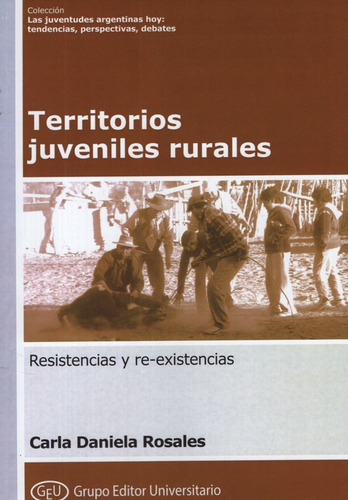 Territorios Juveniles Rurales Resistencias Y Re-existencia 