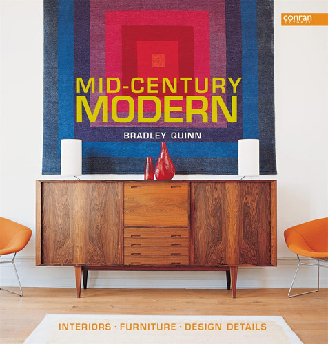 Libro: Mid-century Modern: Interiors, Furniture, Design Deta