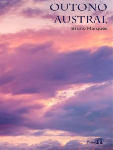 Outono Austral, De Marques, Bruno. Editorial Paginas Editora, Capa Mole