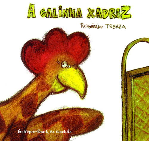 A galinha xadrez, de Trezza, Rogério. Brinque-Book Editora de Livros Ltda, capa mole em português, 2002