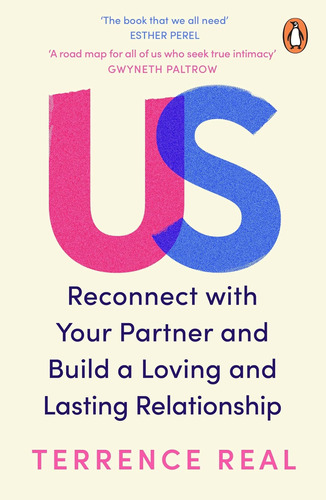 Us: Reconnect With Your Partner And Build A Loving And Lasti