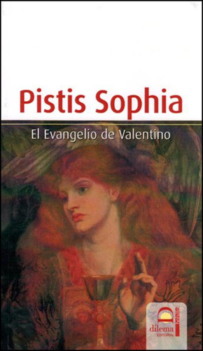 Pistis Sophia - El Evangelio De Valentino - Valentino