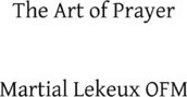 Libro The Art Of Prayer - Martial Lekeux Ofm