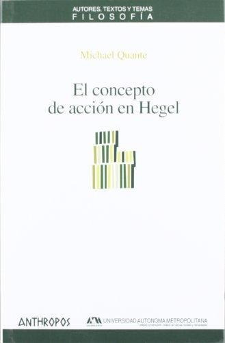 El Concepto De Acción En Hegel, Michael Quante, Anthropos